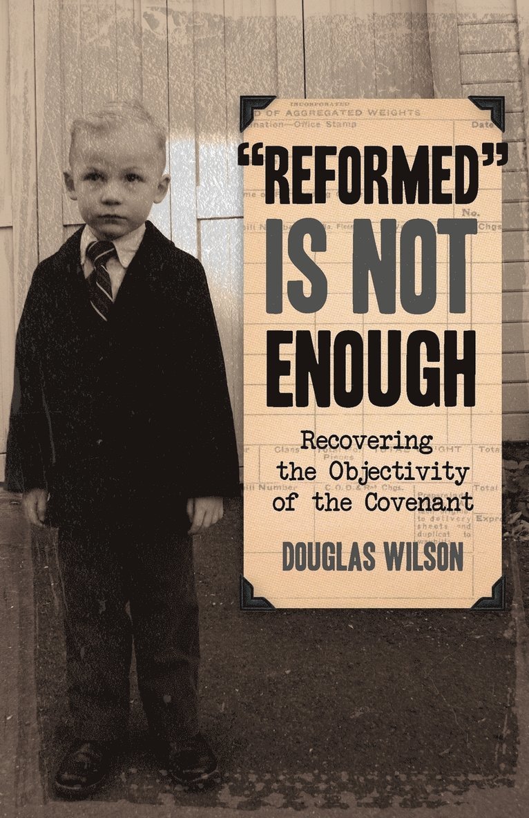 Reformed is Not Enough 1