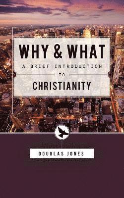 Douglas Jones - Why and What, Häftad