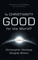 bokomslag Is Christianity Good for the World?