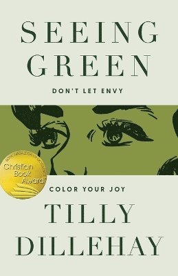 bokomslag Seeing Green: Don't Let Envy Color Your Joy