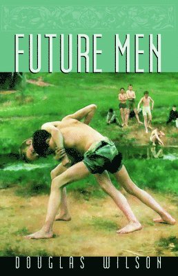 Douglas Wilson, Douglas, Wilson - Future Men, Häftad