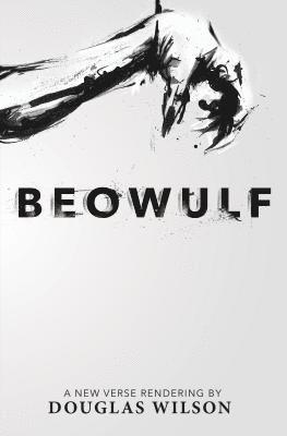 Douglas Wilson, Douglas, Wilson - Beowulf, Inbunden