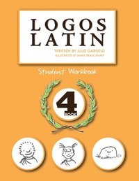 bokomslag Logos Latin 4 Student Workbook