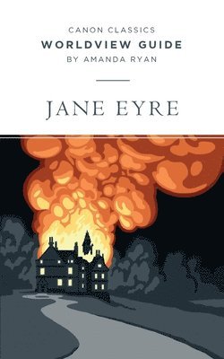 Amanda Ryan - Worldview Guide for Jane Eyre, Häftad