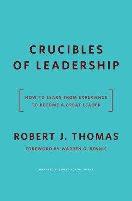 bokomslag Crucibles of Leadership