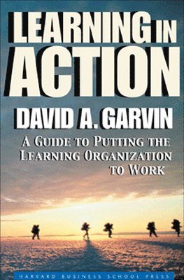 David A. Garvin, David A Garvin - Learning in Action, Häftad