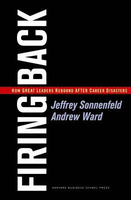 Jeffrey A. Sonnenfeld, Andrew Ward - Firing Back, Inbunden