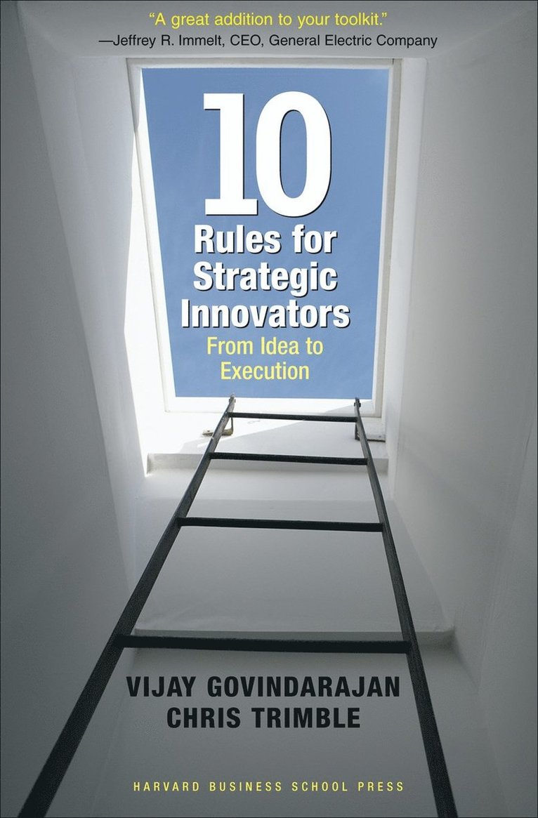 Ten Rules for Strategic Innovators 1