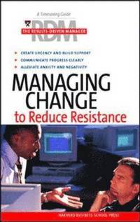 bokomslag Managing Change to Reduce Resistance