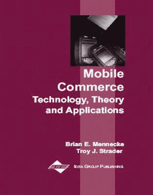 bokomslag Mobile Commerce: Technology, Theory, and Applications