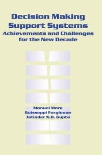 bokomslag Decision Making Support Systems: Achievements and Challenges for the New Decade