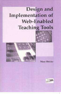 Design and Implementation of Web-Enabled Teaching Tools 1