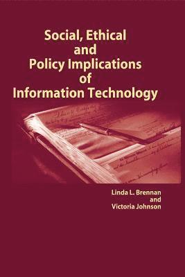 Social, Ethical and Policy Implications of Information Technology 1