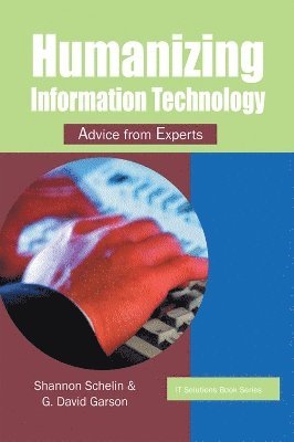 bokomslag Humanizing Information Technology: Advice from Experts