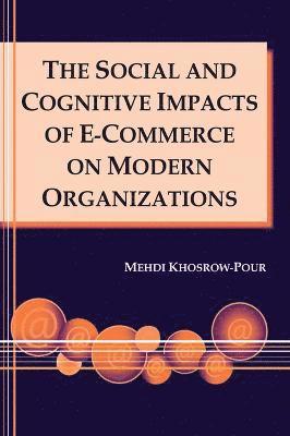 bokomslag The Social and Cognitive Impacts of e-Commerce on Modern Organizations