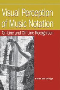 bokomslag Visual Perception of Music Notation: On-Line and Off Line Recognition