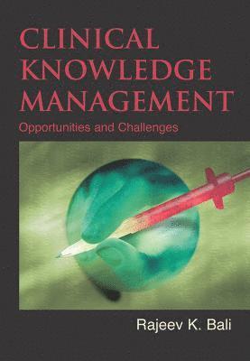 Rajeev K. Bali - Clinical Knowledge Management, Inbunden