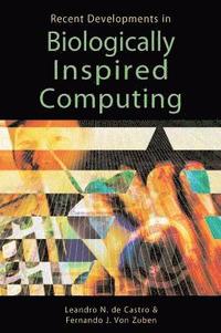 bokomslag Recent Developments in Biologically Inspired Computing