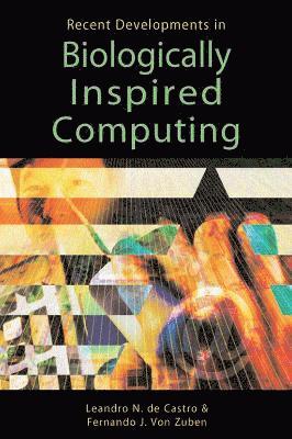 Recent Developments in Biologically Inspired Computing 1