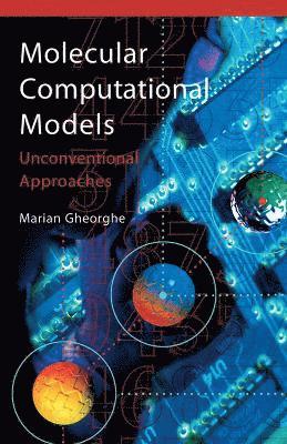 Marian Gheorghe, Marian Gheorghe - Molecular Computational Models, Inbunden