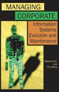 bokomslag Managing Corporate Information Systems Evolution and Maintenance