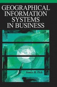 bokomslag Geographic Information Systems in Business