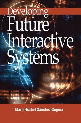 bokomslag Developing Future Interactive Systems