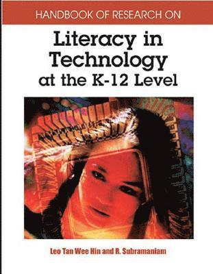bokomslag Handbook of Research on Literacy in Technology at the K-12 Level
