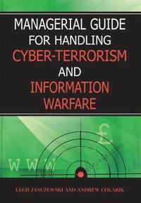 bokomslag Managerial Guide for Handling Cyber-terrorism and Information Warfare