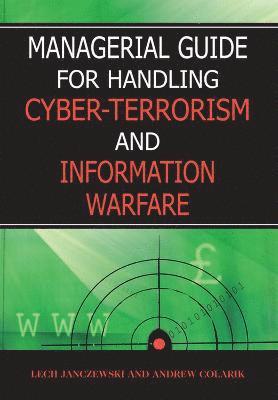 bokomslag Managerial Guide for Handling Cyber-terrorism and Information Warfare