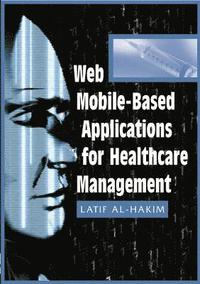 bokomslag Web Mobile-based Applications for Healthcare Management