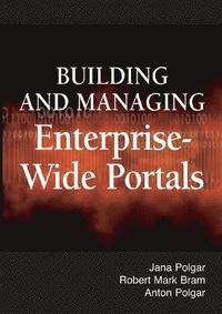 bokomslag Building and Managing Enterprise-wide Portals