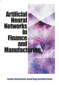 bokomslag Artificial Neural Networks in Finance and Manufacturing