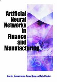 bokomslag Artificial Neural Networks in Finance and Manufacturing