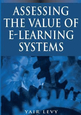 bokomslag Assessing the Value of E-Learning Systems