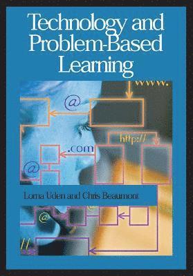 Lorna Uden, Chris Beaumont - Technology and Problem-based Learning, Inbunden