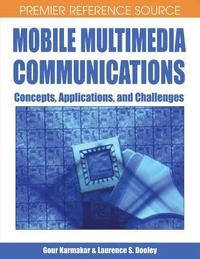 bokomslag Mobile Multimedia Communications: Concepts, Applications, and Challenges