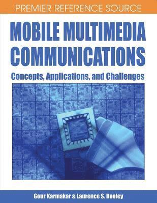 bokomslag Mobile Multimedia Communications: Concepts, Applications, and Challenges