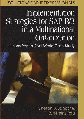 Implementation Strategies for SAP R/3 in a Multinational Organization 1