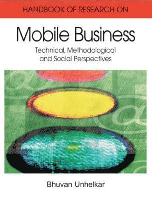 Handbook of Research on Mobile Business 1