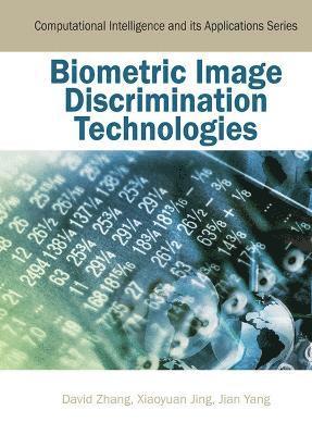 David Zhang, Xiaoyuan Jing, Jian Yang - Biometric Image Discrimination Technologies, Inbunden