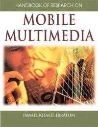 bokomslag Handbook of Research on Mobile Multimedia (1st Edition)