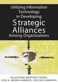 bokomslag Utilizing Information Technology in Developing Strategic Alliances Among Organizations
