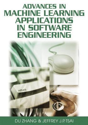 bokomslag Advances in Machine Learning Applications in Software Engineering