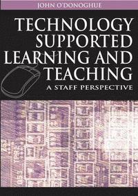 bokomslag Technology Supported Learning and Teaching: A Staff Perspective
