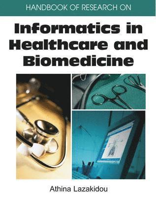 Handbook of Research on Informatics in Healthcare and Biomedicine 1