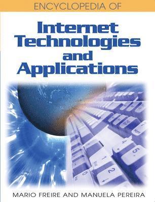 Mario Freire, Manuela Pereira - Encyclopedia of Internet Technologies and Applications, Inbunden