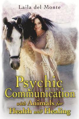 bokomslag Psychic Communication with Animals for Health and Healing