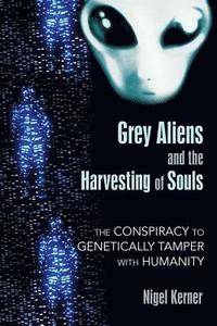 bokomslag Grey Aliens and the Harvesting of Souls