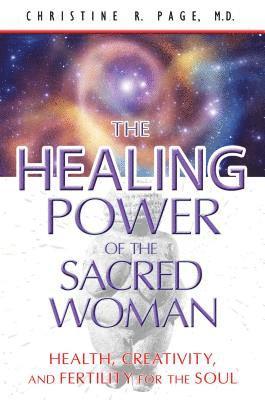Christine R. Page, Christine R. (Christine R. Page) Page, Christine R Page - Healing Power of the Sacred Woman, Häftad